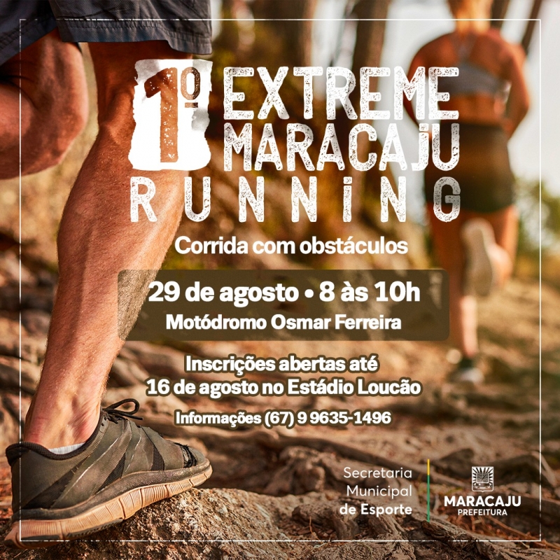 Esporte Est O Abertas As Inscri Es Para O Extreme Maracaju Running