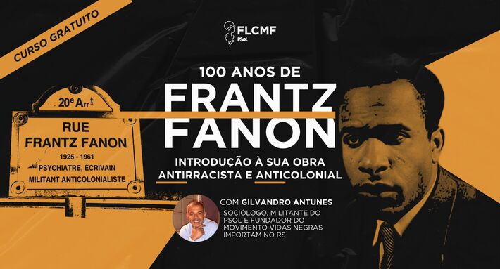 Fundação do PSOL lança curso gratuito sobre pensamento de Frantz Fanon no ano de seu centenário.